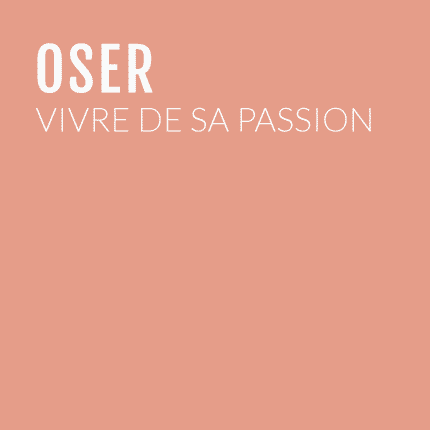 Oser - vivre de sa passion - devenir photographe pro !