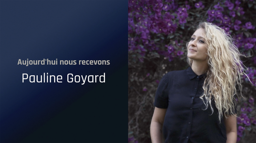 Pauline Goyard interview